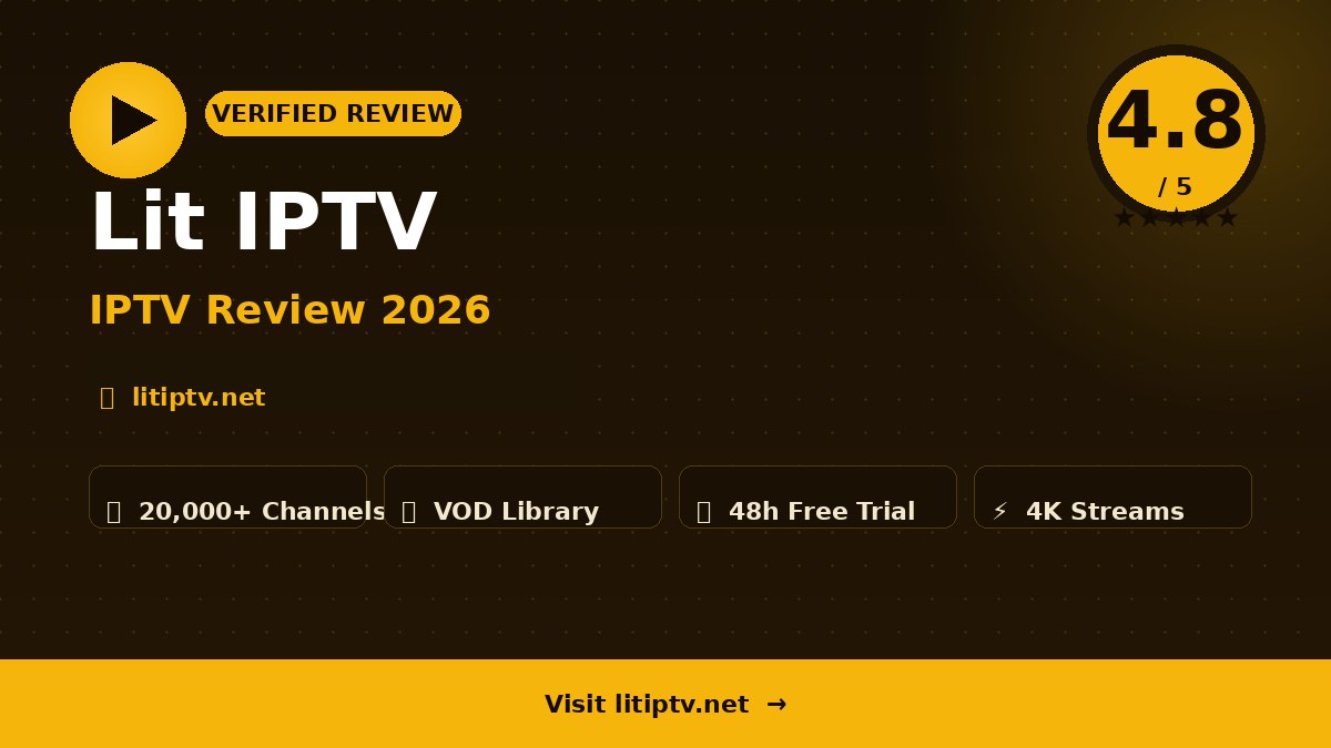 Lit IPTV Review 2026
