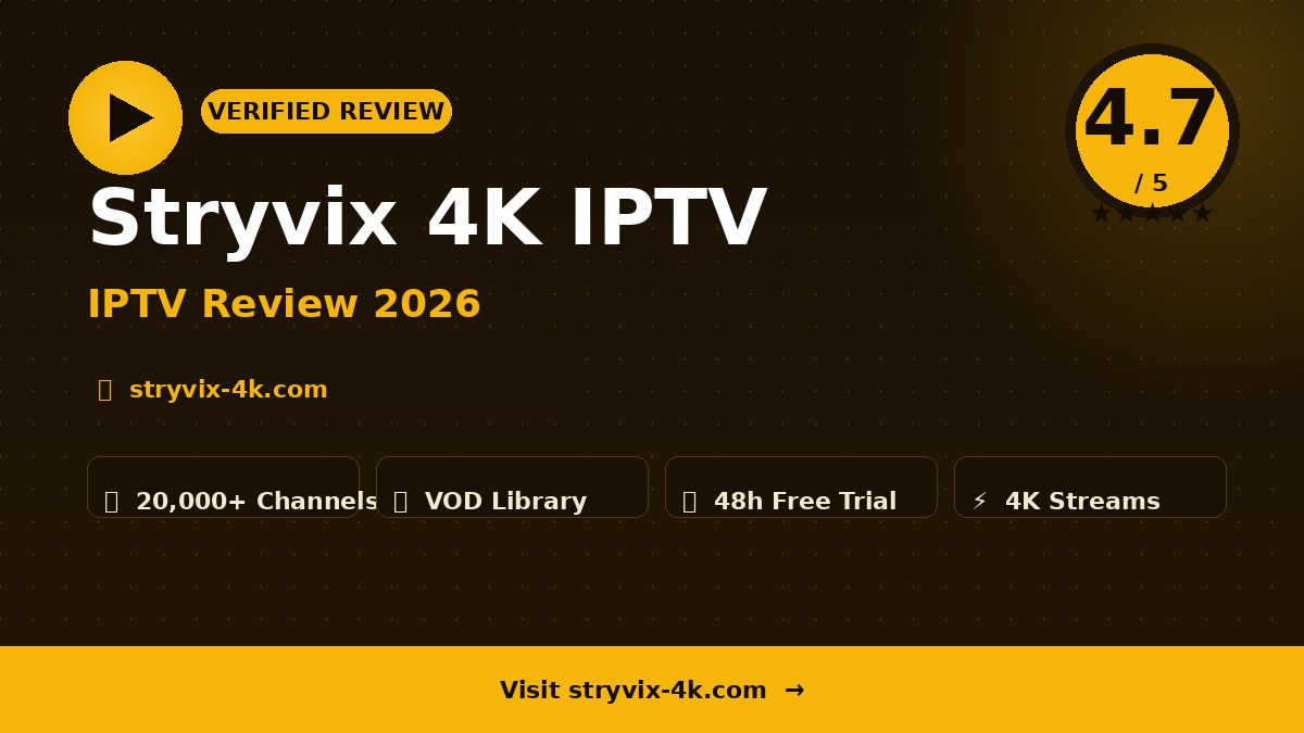 Stryvix 4K IPTV Review 2026